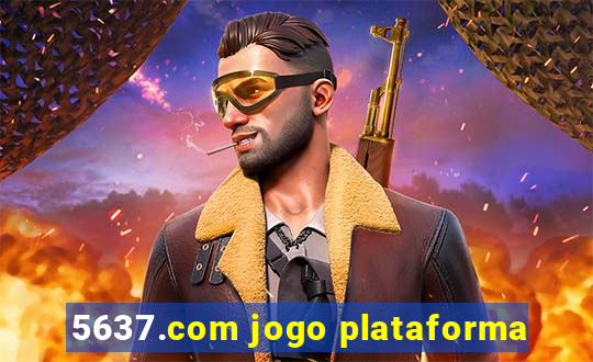 5637.com jogo plataforma